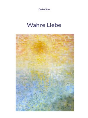 cover image of Wahre Liebe